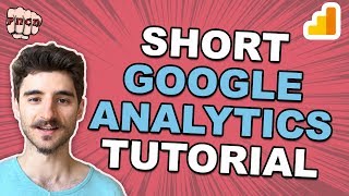 Short Google Analytics Tutorial: Introduction to the GA Dashboard (2019)