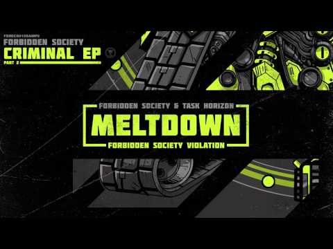 Forbidden Society & Task Horizon - Meltdown (Forbidden Society Violation)