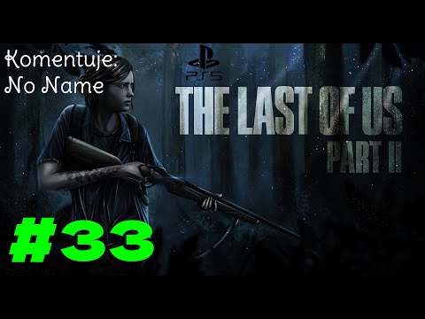 Zagrajmy w The Last of Us Part II #33 - Stadion