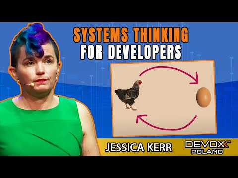 Systems Thinking for Developers • Jessica Kerr • Devoxx Poland 2021