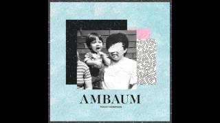 Travis Thompson - Ambaum (Full Mixtape)