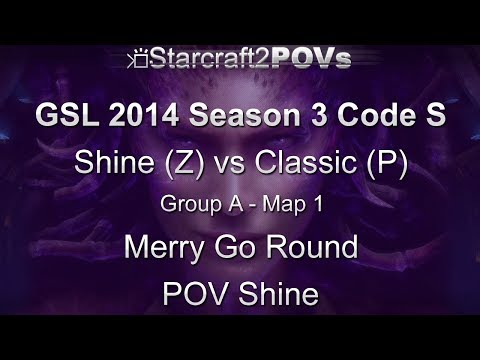 SC2 HotS - GSL 2014 S3 Code S - Shine vs Classic - Ro32 Group A - Map 1 - Merry Go Round - Shine