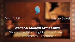 Click to play: Panel I: Should the Bill of Rights Fully Protect Fundamental Freedoms? [Archive Collection]