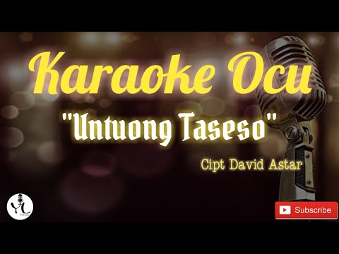 Karaoke Ocu Untuong Taseso - David Astar + Lirik (No Vokal)