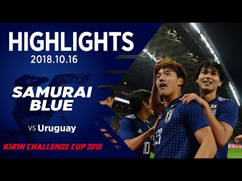 SAMURAI BLUE wins intense battle against Uruguay to mark 3 consecutive victories at KIRIN CHALLENGE CUP 2018｜Japan Football Association