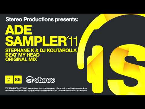 Stephane K & DJ Koutarou.A - Beat My Head (Original Mix)