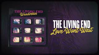 The Living End - 'Love Won't Wait' (Official Audio)
