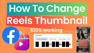 Facebook Reels Thumbnail: how to change thumbnail on facebook reels 2023 ( Step by step )