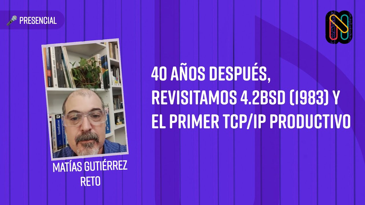 40 años después, revisitamos 4.2BSD (1983) y el primer TCP/IP productivo