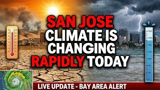 San Jose Weather Update - Bay Area Climate And Temperature