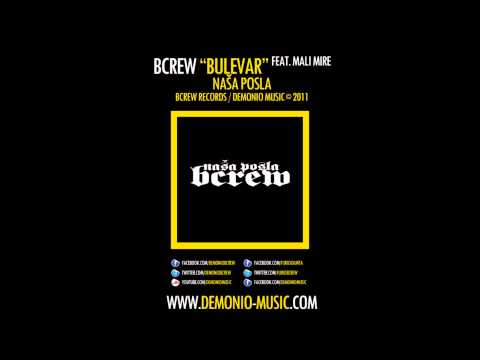 BCREW (Demonio & Furio Đunta) - Bulevar feat. Mali Mire (2011 | Produced by: Coby, LikBeatz)