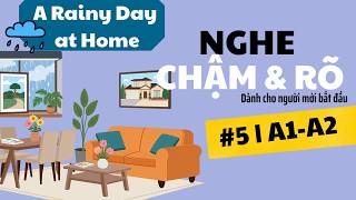 Luyện Nghe Tiếng Anh Chậm & Rõ #5 | English Listening for Beginners (A1–A2)