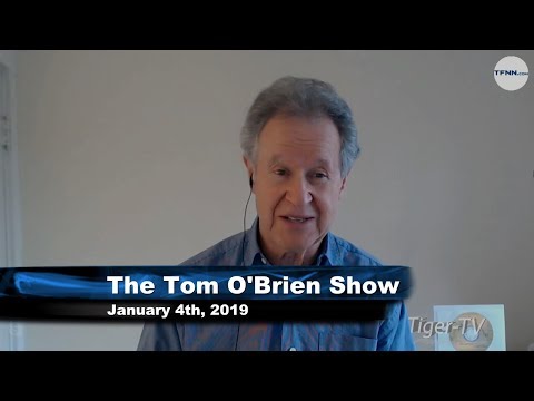 January 4th Tom O'Brien Show on TFNN - 2019
