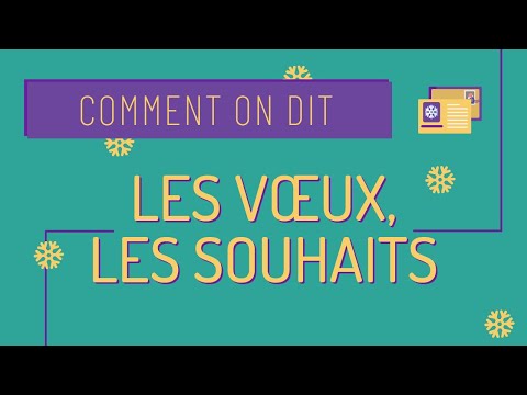 Comment on dit #9 Faire des vœux et des souhaits ✨
