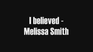 I believed - Melissa Smith