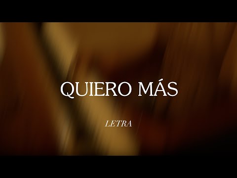 Un Corazón - Quiero Más (Letra)