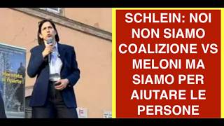 SCHLEIN: NOI NON SIAMO COALIZIONE VS MELONI MA SIAMO PER AIUTARE LE PERSONE