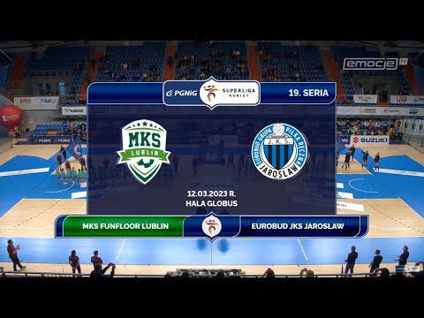 19. Seria MKS FunFloor Lublin - Eurobud JKS Jarosław SKRÓT