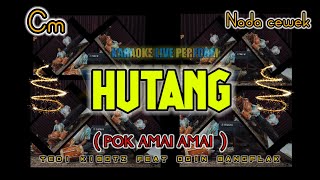 Download lagu Hutang - Pok amai ami  - karaoke ( Floor 88 ) nada cewek Cm mp3
