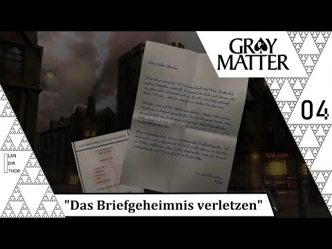 Das Briefgeheimnis verletzen - Gray Matter [04]