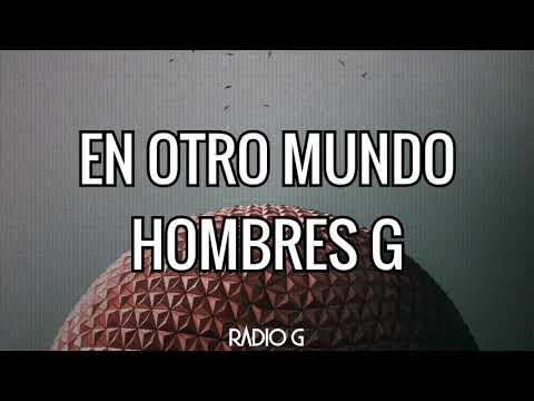 En Otro Mundo - Hombres G