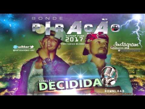 Bonde Piração - Decidida [AudioOficial ] Pro: Lucas Dezorzi