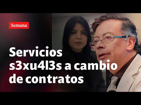Exclusivo: Mujer denuncia a Petro y dice que le pagó s3x0 con contratos