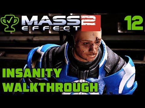 The Warlord - Mass Effect 2 Walkthrough Ep. 12 [Mass Effect 2 Insanity Walkthrough]