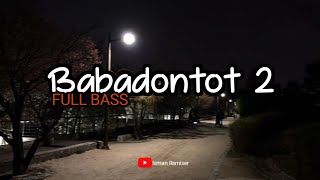 Download lagu Dj Babadontot 2 ( Hendro Engkeng ft Eyina Kawatak ) - Isman Remixer  mp3