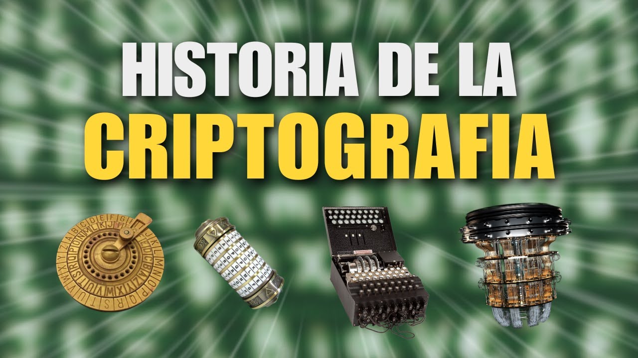 La Historia de la CRIPTOGRAFIA