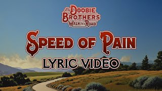 The Doobie Brothers - Speed of Pain (Lyric Video)
