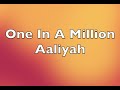 Aaliyah One In A Million Lyric Video