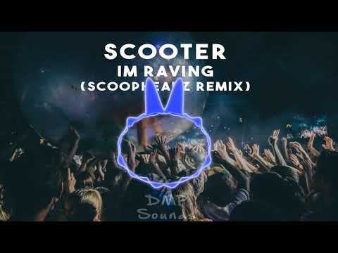 Scooter -  Im Raving Scoopheadz Remix