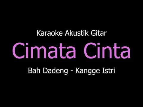 Karaoke Cimata Cinta - Bah Dadeng (Versi Akustik Gitar)