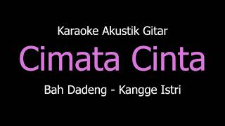 Download lagu Karaoke Cimata Cinta - Bah Dadeng (Versi Akustik Gitar) mp3