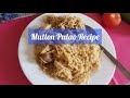 Tasty Mutton Pulao Quick Recipe Delicious Mutton Pulao Recipe By Art Impact