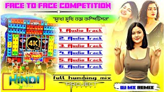Download lagu face to face competition dj song || Dj Mx Remix_Dj Bm Remix_Dj Susovan Remix_Dj Rx Remix_Dj Sk Remix mp3