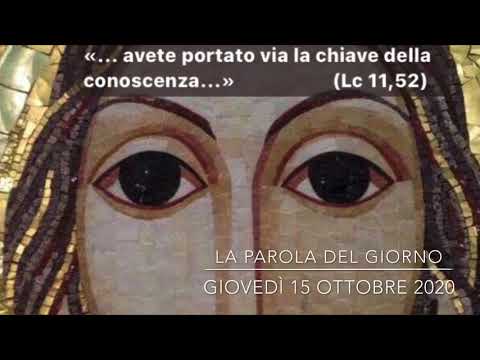 La Parola del giorno - Giovedì 15 Ottobre 2020
