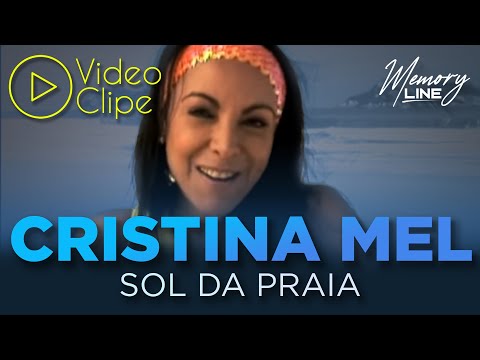Cristina Mel - Sol da Praia (Clipe Oficial)