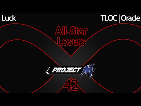 IaB 42 PM All Stars - Luck vs TLOC Oracle - Losers Bracket