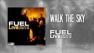 Fuel - Walk The Sky (Live)