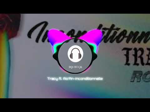 Tracy ft.Ro'An-inconditionnelle
