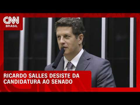Ricardo Salles desiste da candidatura ao Senado para apoiar Derrite e André | LIVE CNN