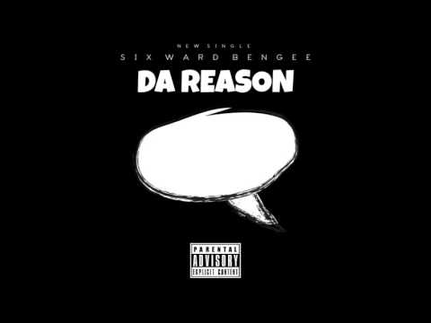 Six Ward Bengee - The Reason