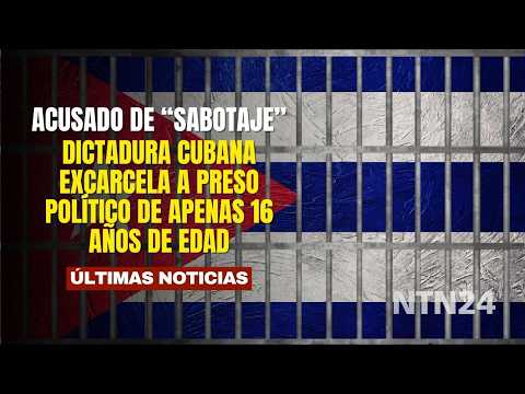 Dictadura cubana excarcela a preso político de apenas 16 años: lo acusaron de "sabotaje"