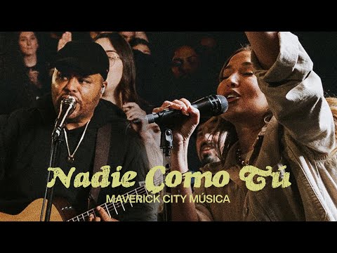 Nadie Como Tú (feat. Aaron Moses, Israel & Adrienne Houghton) | Maverick City Música