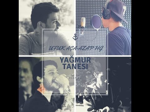 AZAP HG feat. UFUK AÇA - YAĞMUR TANESİ(Prod. By Aşıl)
