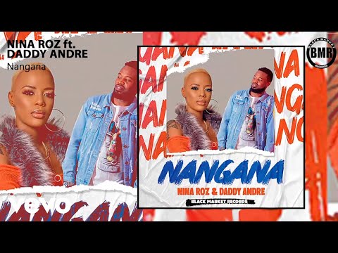 Nina Roz - Nangana (Official Audio) ft. Daddy Andre