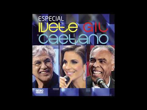 Ivete Sangalo, Caetano Veloso, Gilberto Gil   Show Completo