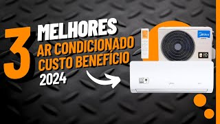 Os 3 Melhores Ar Condicionados em Custo Benefício | Veja Nossas Dicas!